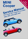 MINI Cooper Service Manual: MINI Cooper, MINI Cooper S, Convertible 2002, 2003, 2004, 2005, 2006