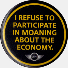 I REFUSE TO PARTICIPATE IN MOANING ABOUT THE ECONOMY pin